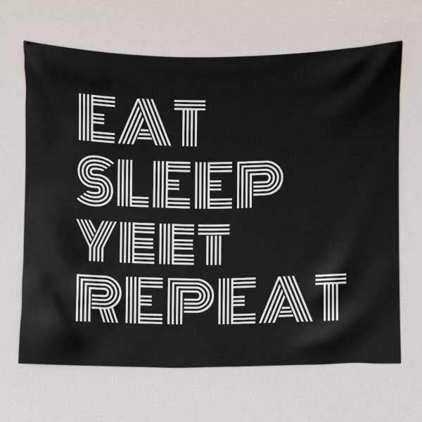 Item preview, Eat Sleep Yeet Repeat White Text designed and sold by Sour Soul.