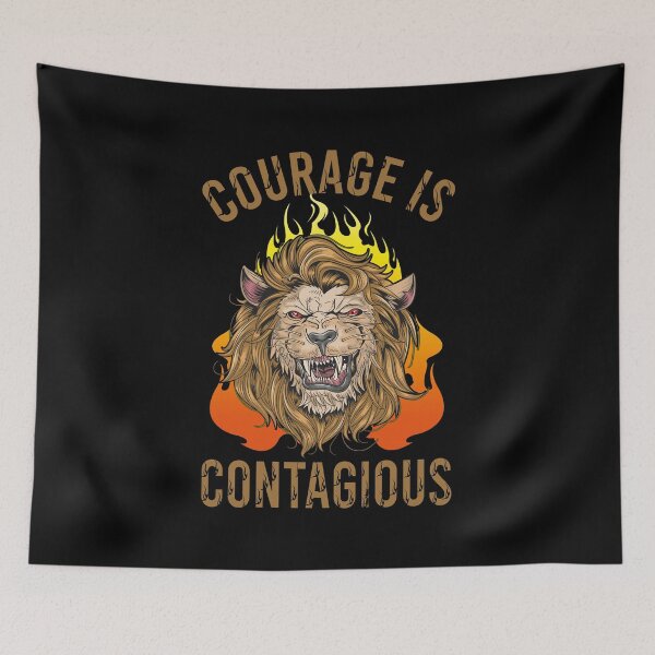 Item preview, Courage Is Contagious designed and sold by YAHIA-14.
