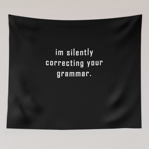 Item preview, I'm Silently Correcting Your Grammar. designed and sold by Hamadax.