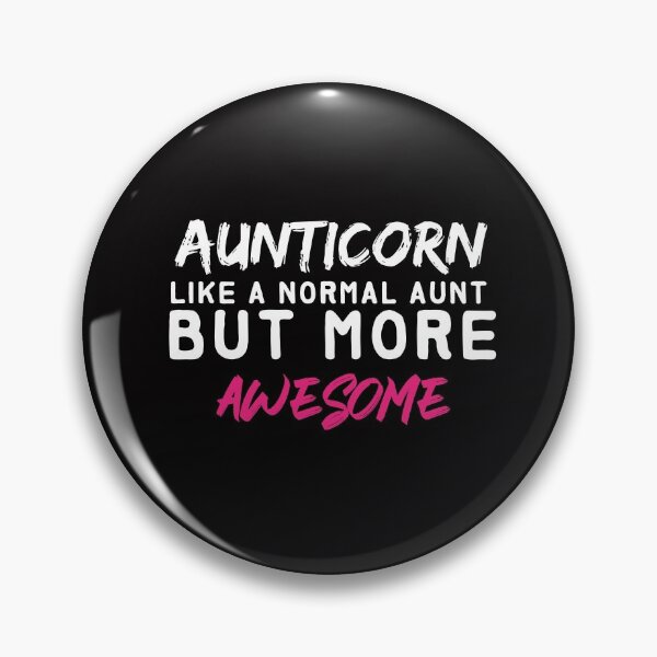 Item preview, Aunticorn like a normal aunt,but more awesome designed and sold by Hannah  Pillic.