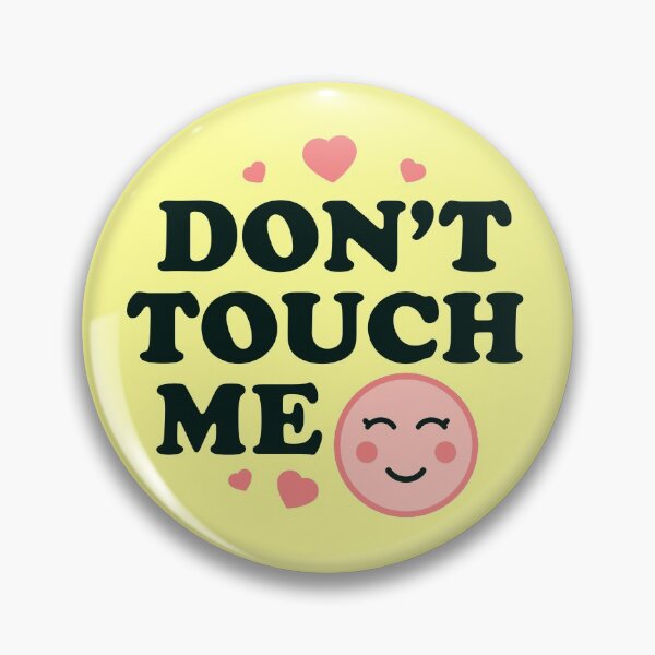 Item preview, Don't Touch Me :)  designed and sold by Kilo-KMD.