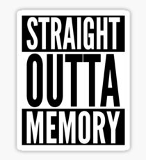 Straight Outta Memory - IT Humor Design for Dark Backgrounds Sticker
