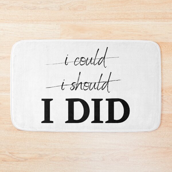 Item preview, I could, i should, i did designed and sold by ATB20.