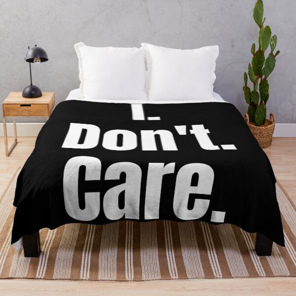 Item preview, I. Don't. Care. Text only design. White text. Lower case. designed and sold by JellyBeenzz.