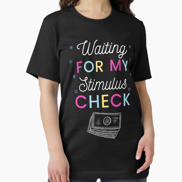 Item preview, Funny Waiting For My Stimulus Check designed and sold by trendo.
