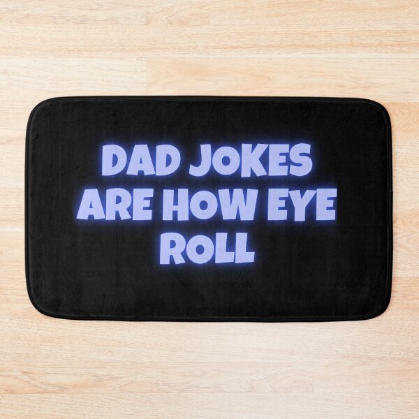 Item preview, Dad Jokes Are How Eye Roll designed and sold by joshua pierre.