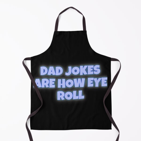 Item preview, Dad Jokes Are How Eye Roll designed and sold by joshua pierre.