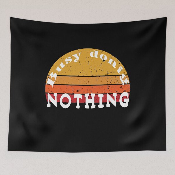 Item preview,   Busy Doing Nothing, Funny  designed and sold by Bachirdz.