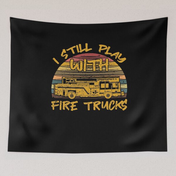 Item preview, I Still Play with Fire Trucks designed and sold by sesa10.