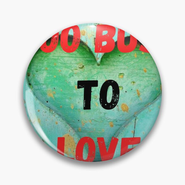Item preview, Too Busy To Love design designed and sold by Rajzone.