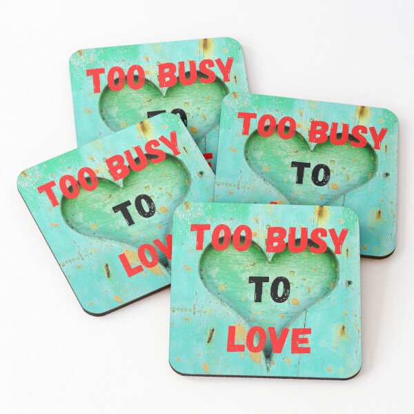 Item preview, Too Busy To Love design designed and sold by Rajzone.