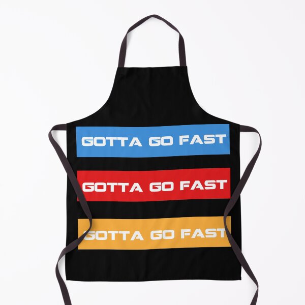 Item preview, Gotta go fast designed and sold by Ironmatt1995.