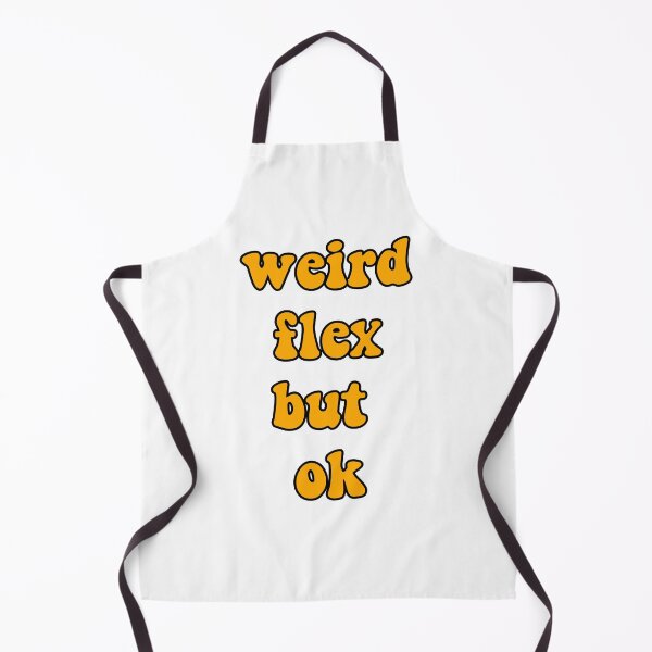 Item preview, Weird flex but ok designed and sold by SolidOFFMerch.
