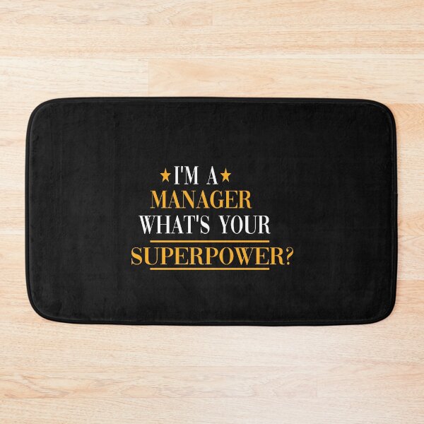 Item preview, I'm a Manager What's Your Superpower designed and sold by yoyodsing15.