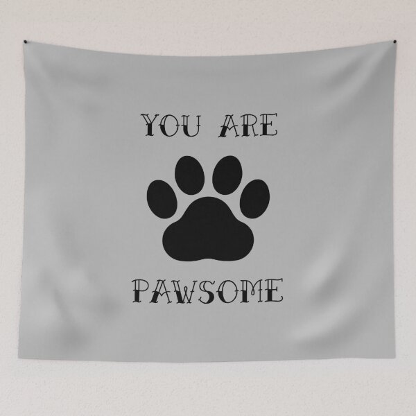 Item preview, You Are Pawsome designed and sold by liftdesign.