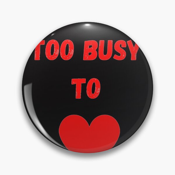 Item preview,  Too Busy To Love design designed and sold by Rajzone.