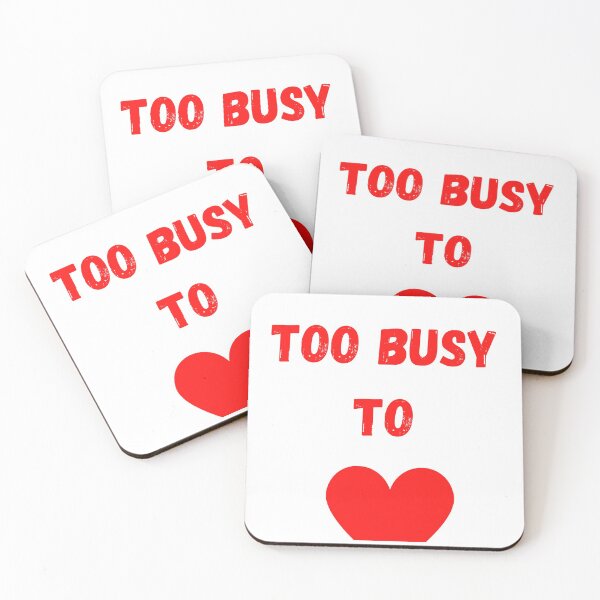 Item preview,  Too Busy To Love design designed and sold by Rajzone.