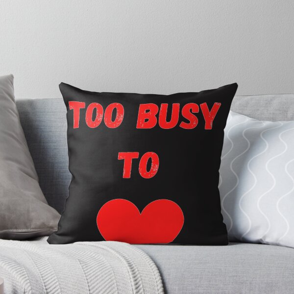 Item preview,  Too Busy To Love design designed and sold by Rajzone.