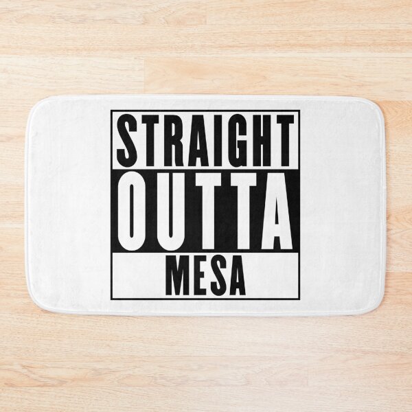 Item preview, Straight Outta Mesa designed and sold by RandomStuffShop.