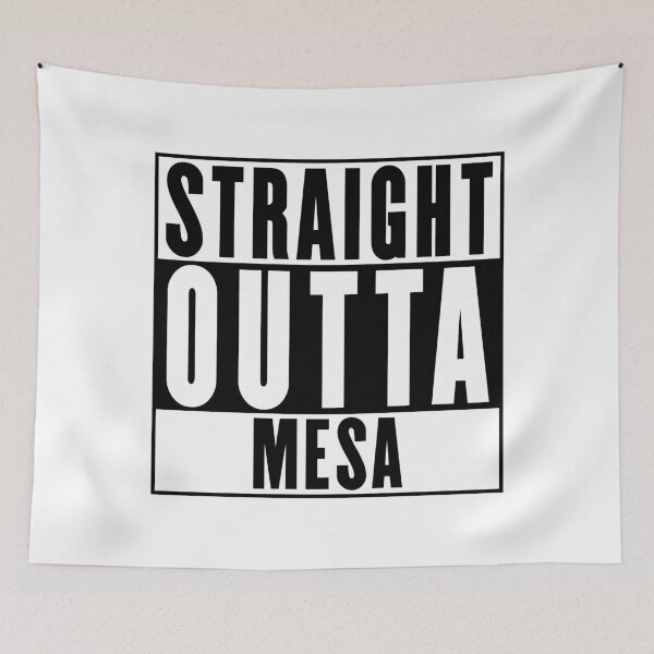 Item preview, Straight Outta Mesa designed and sold by RandomStuffShop.
