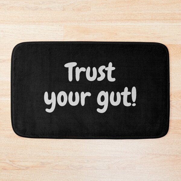 Item preview, Trust Your Gut designed and sold by AmberSiraj.