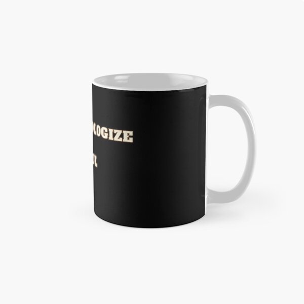 Item preview, Never Apologize For Being A Powerful Woman designed and sold by Rebend.