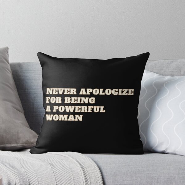 Item preview, Never Apologize For Being A Powerful Woman designed and sold by Rebend.