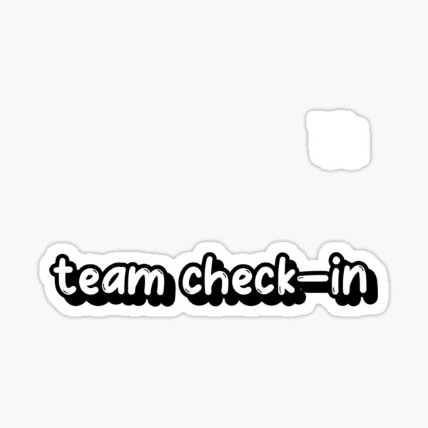 "team check in logo design" Sticker by alieatstheworld Redbubble