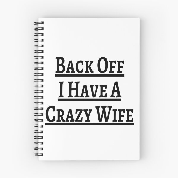 Item preview, Back Off I Have A Crazy Wife designed and sold by EternalDragonKO.