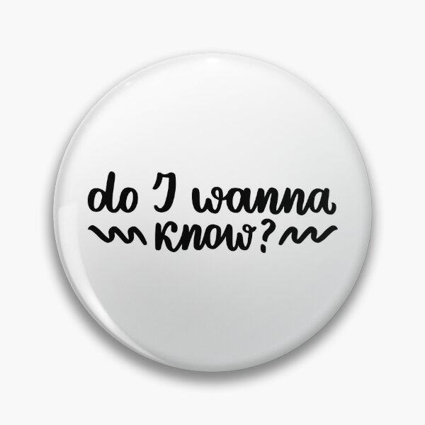 Item preview, Do I wanna know? designed and sold by letterbrighter.