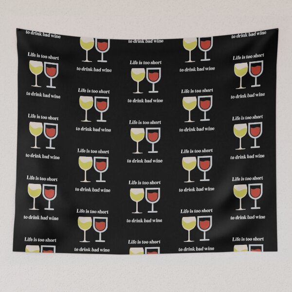 Item preview, Life is too short to drink bad wine designed and sold by DeeElle.