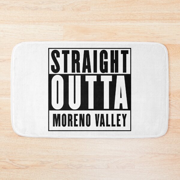 Item preview, Straight Outta Moreno Valley designed and sold by RandomStuffShop.