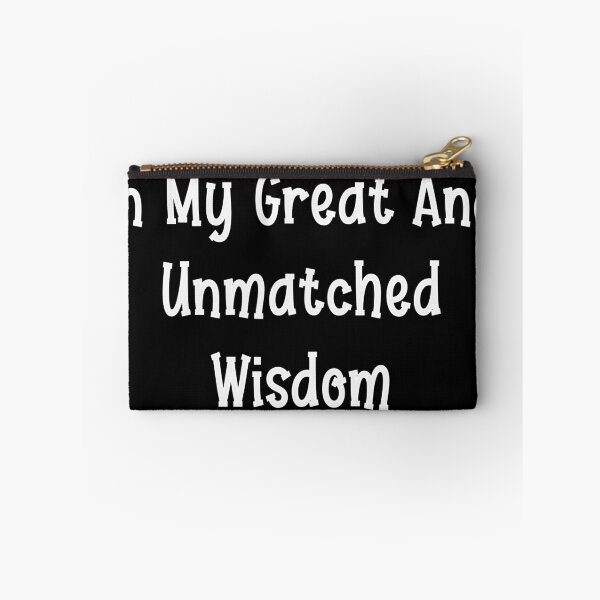 Item preview, In My Great And Unmatched Wisdom designed and sold by MShop Co.
