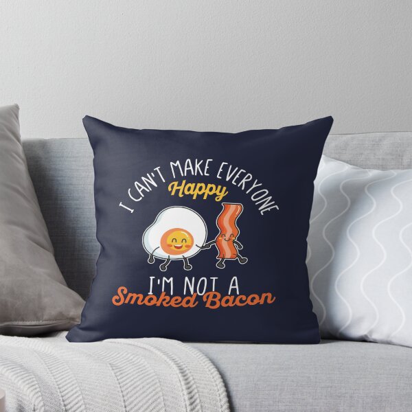Item preview, I Can't Make Everyone Happy, I'm Not A Smoked Bacon - Funny Humorous Bacon Lover Quote designed and sold by Scratches Tees.