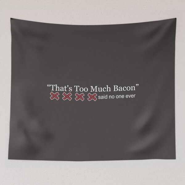 Item preview, That's Too Much Bacon - Funny Smoked Bacon Lover Joke designed and sold by Scratches Tees.
