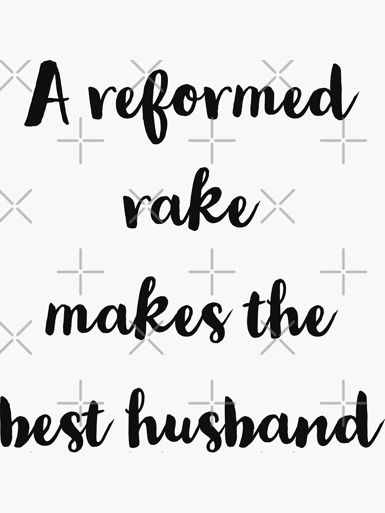 "Bridgerton A reformed rake makes the best husband" Sticker by