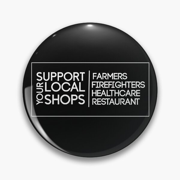 Item preview, Support your Local Shops, Farmers, Firefighters, Healthcare, restaurants designed and sold by HananDesign13.