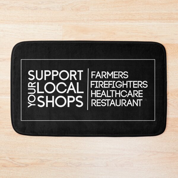 Item preview, Support your Local Shops, Farmers, Firefighters, Healthcare, restaurants designed and sold by HananDesign13.