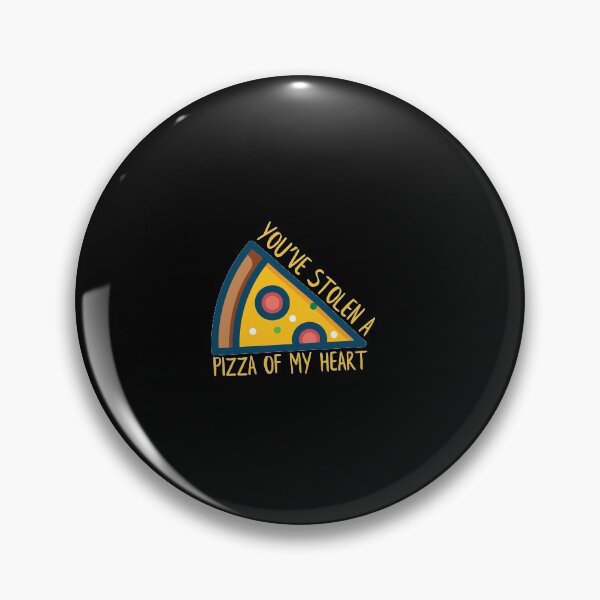 Item preview, You've Stolen A Pizza Of My Heart designed and sold by n0madd.