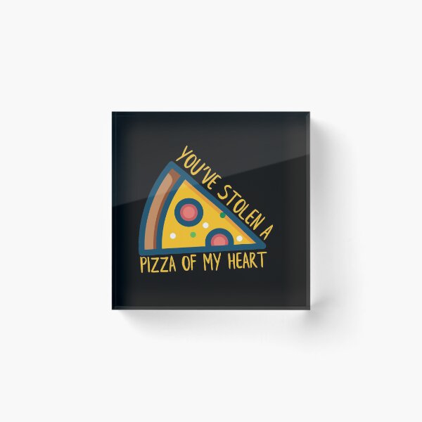 Item preview, You've Stolen A Pizza Of My Heart designed and sold by n0madd.