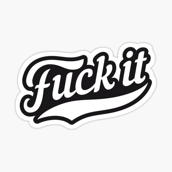 Fuck It Logo Stickers for Sale | Redbubble