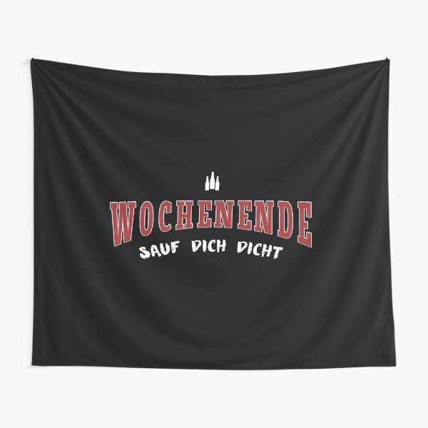 Wochenende - Sauf Dich Dicht Wandbehang