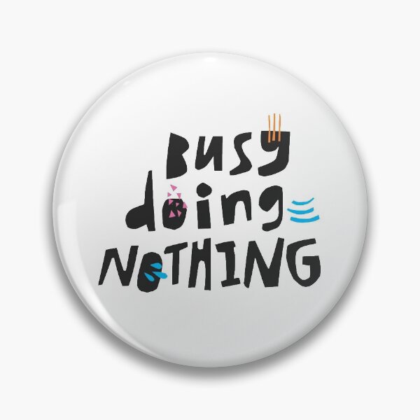 Item preview, Busy Doing Nothing designed and sold by Akiri Yashuenko.