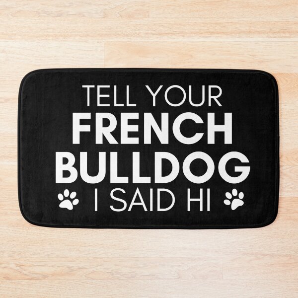 Item preview, french bulldog quote Funny french bulldog saying designed and sold by OneTimeEngineer.