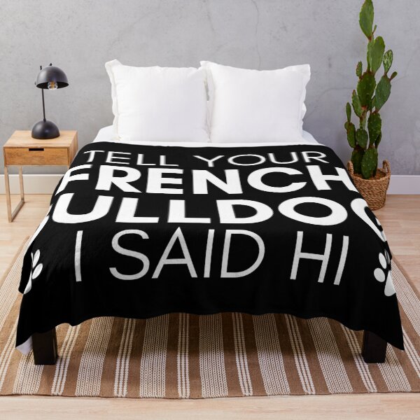 Item preview, french bulldog quote Funny french bulldog saying designed and sold by OneTimeEngineer.