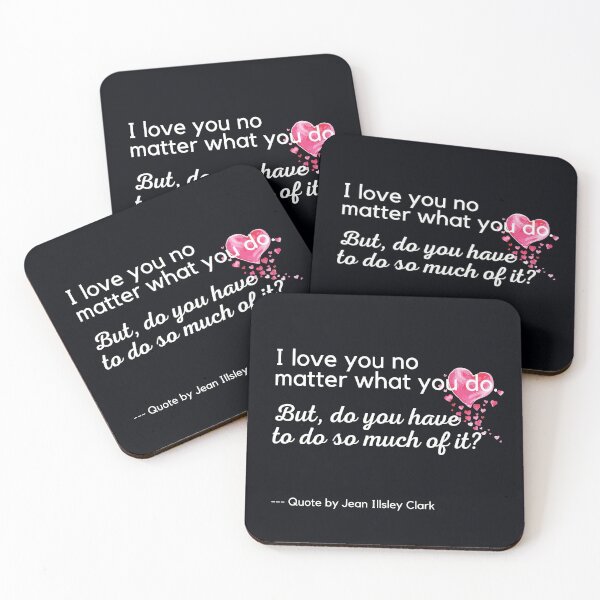 Item preview, "I Love You No Matter What You Do. But Do You Have To Do So Much Of It?"  Funny, sarcastic, novelty valentines day t-shirt. designed and sold by JoelsCorner.