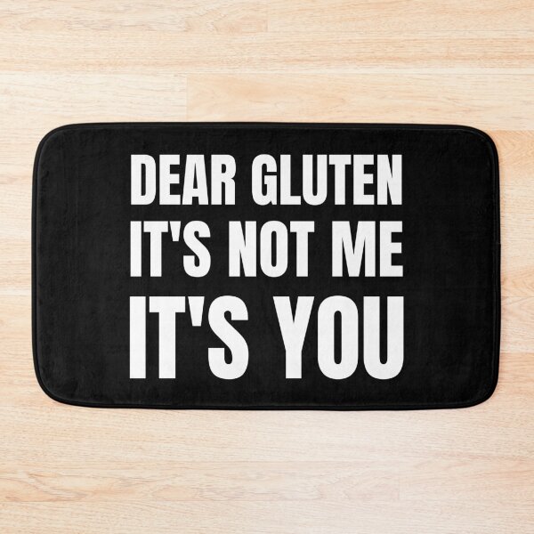 Item preview, Dear Gluten - It's not me, it's you! designed and sold by GlutenFreeTee.