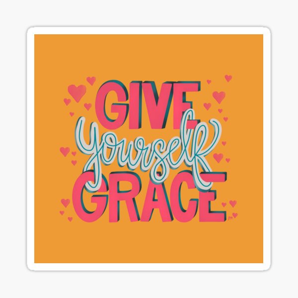 Give Yourself Grace Sticker