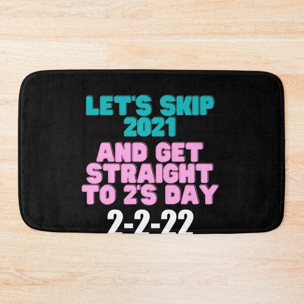 Item preview, 2's Day - Let's skip 2021 And Get Straight to 2s Day designed and sold by Jennifer Church.