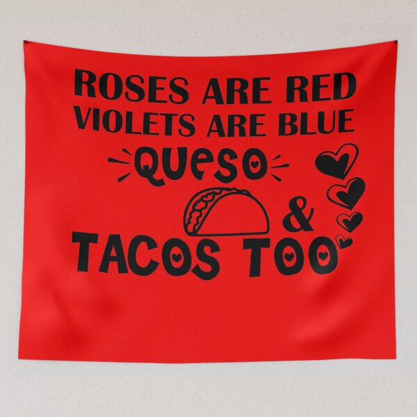 Item preview, Roses Are Red Violets Are Blue I Love Queso & Tacos Too - Funny Valentine Shirt For Taco Lover Funny Taco  Valentine Gifts designed and sold by 0umStore.